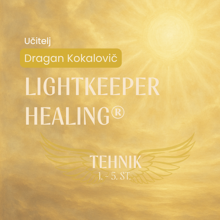 Lightkeeper Healing® Tečaj – Tehnik 1st – 5st